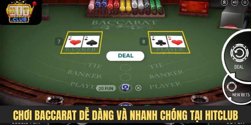 Chơi Baccarat dễ dàng và nhanh chóng tại nhà cái Hitclub
