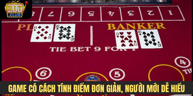 Game có cách tính điểm đơn giản, người mới dễ hiểu